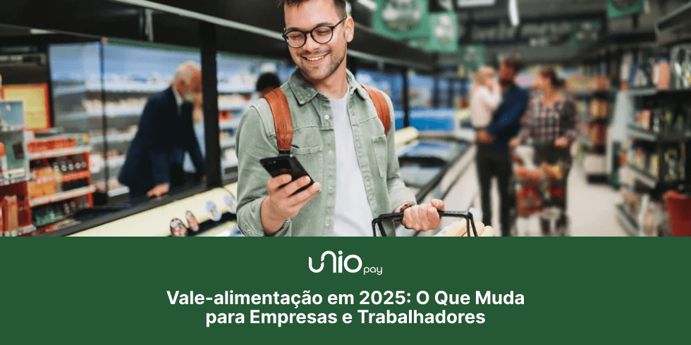 Vale-Alimentação em 2025: O Que Muda para Empresas e Trabalhadores