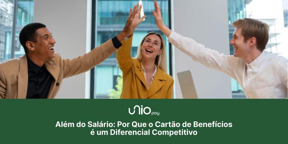 Além do Salário: Por Que o Cartão de Benefícios é um Diferencial Competitivo