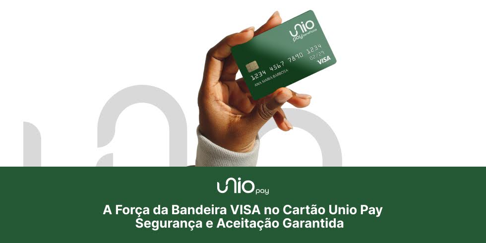 A Força da Bandeira VISA no Cartão Unio Pay: Segurança e Aceitação Garantida